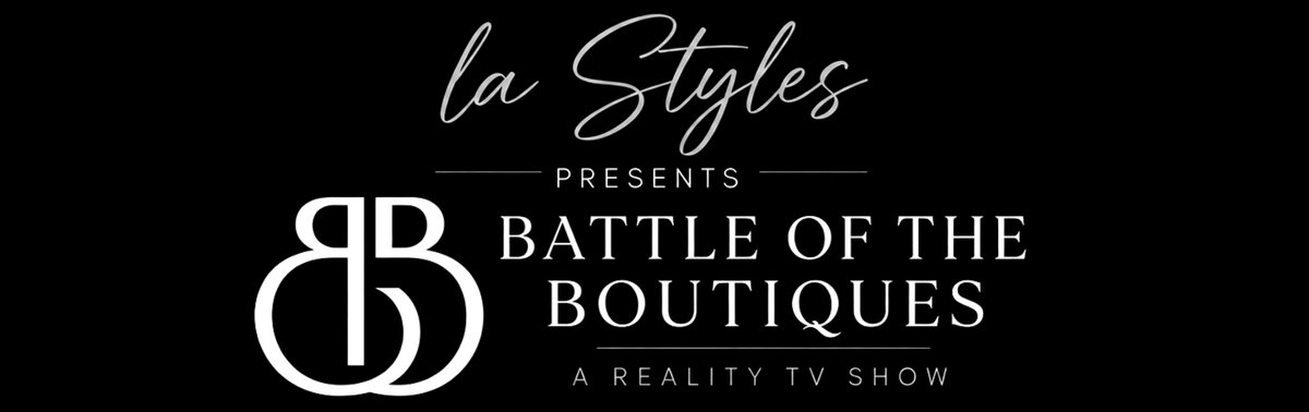 LA Styles presents Battle of the Boutiques — a reality TV show